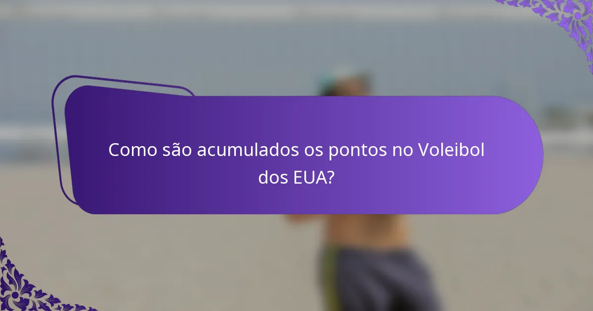 Como são acumulados os pontos no Voleibol dos EUA?