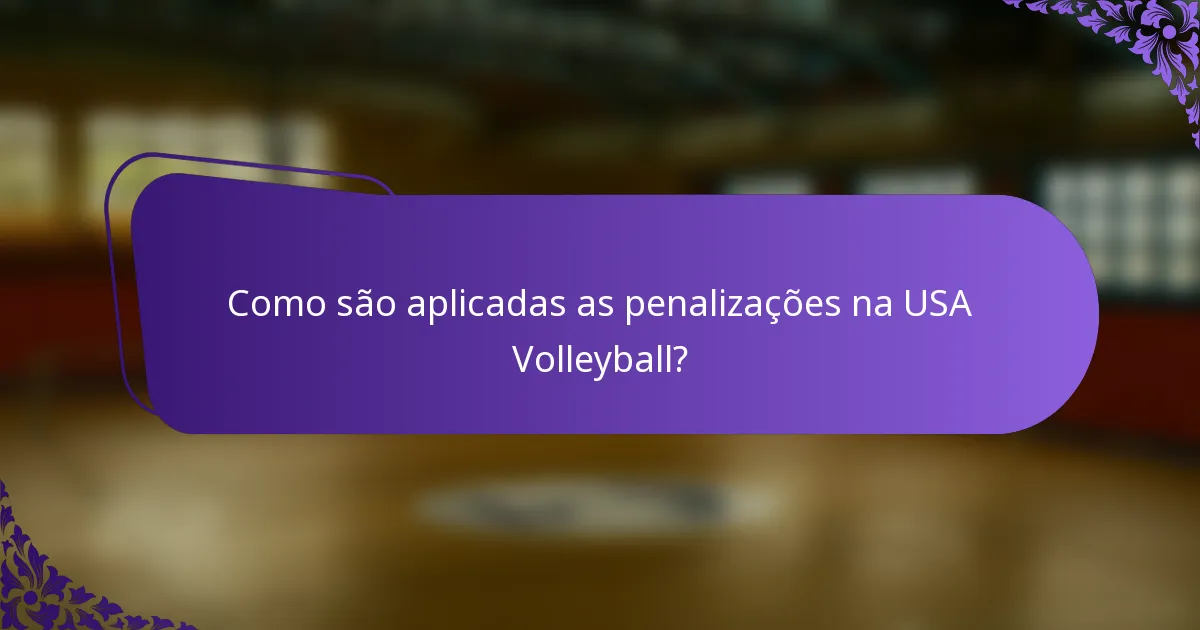 Como são aplicadas as penalizações na USA Volleyball?