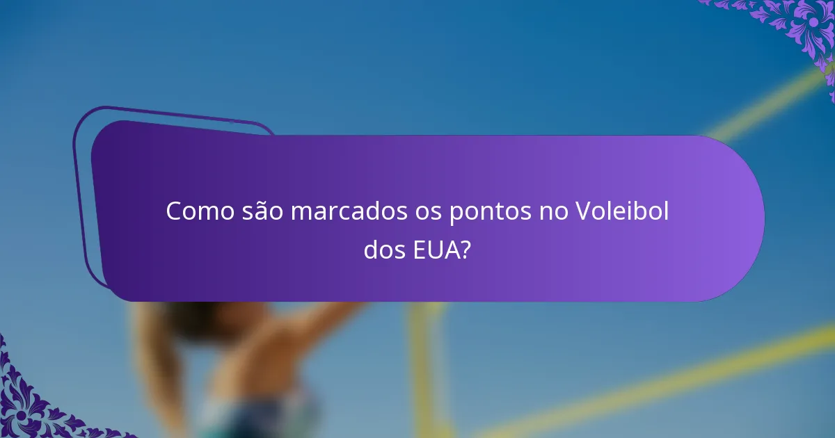 Como são marcados os pontos no Voleibol dos EUA?